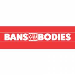 Bans Off Our Bodies - Mini Sticker