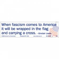 Fascism Wrapped In Flag Carrying A Cross - Bumper Sticker