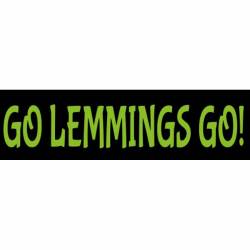 Go Lemmings Go - Bumper Sticker