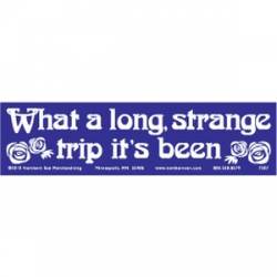 What A Long Strange Trip It's Been - Bumper Sticker