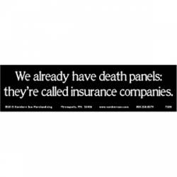We Already Have Death Panels, They're Called Insurance Companies - Bumper Sticker