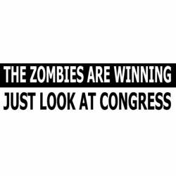 The Zombies Are Winning Just Look At Congress - Bumper Sticker