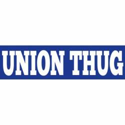 Union Thug - Bumper Sticker