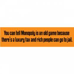 Luxury Tax and Rich People Go To Jail - Bumper Sticker