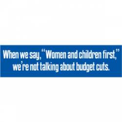 Not Talking About Budget Cuts - Bumper Sticker