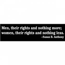 Women, Their Rights and Nothing Less - Bumper Sticker