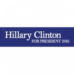 Hillary Clinton For President 2016 - Bumper Sticker