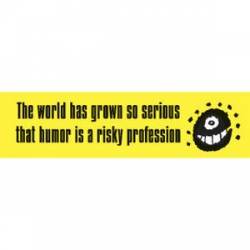Humor Risky Profession - Bumper Sticker