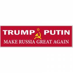 Putin Trump Make Russia Great Again - Bumper Sticker