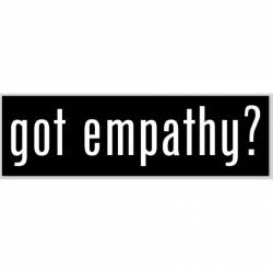 Got Empathy? - Bumper Sticker