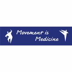 Movement Is Medicine - Bumper Sticker