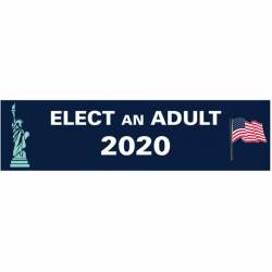 Elect An Adult 2020 - Bumper Sticker