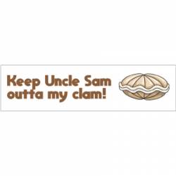 Keep Uncle Sam Outta My Clam - Bumper Sticker