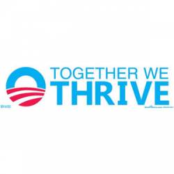Together We Thrive Obama - Bumper Sticker