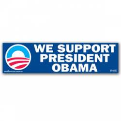We Support President Obama - Bumper Sticker