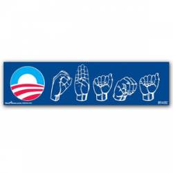 Obama In Sign Language - Bumper Sticker