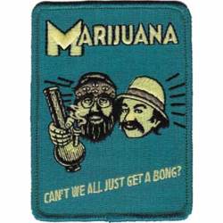 Cheech & Chong Can't We All Get A Bong - Embroidered Iron-On Patch