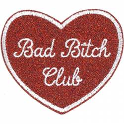 Bad Bitch Club Heart - Embroidered Iron-On Patch