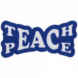 Teach Peace - Embroidered Iron-On Patch