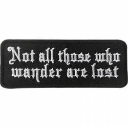 Not All Those Who Wander Are Lost - Embroidered Iron-On Patch