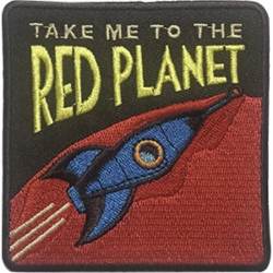 Take Me To The Red Planet - Embroidered Iron-On Patch