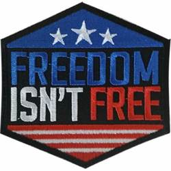 Freedom Isn't Free - Embroidered Iron-On Patch