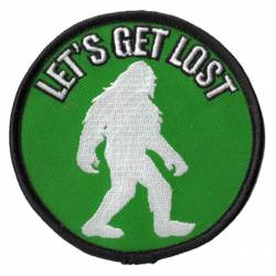 Let's Get Lost Bigfoot Sasquatch - Embroidered Iron-On Patch