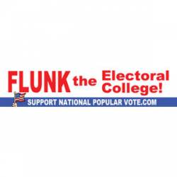 Flunk The Electoral College! - Bumper Sticker
