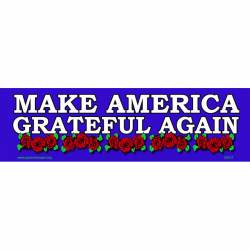 Make America Grateful Again - Bumper Sticker