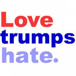 Love Trumps Hate - Sticker