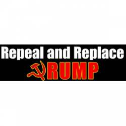 Repeal And Replace Trump - Bumper Sticker
