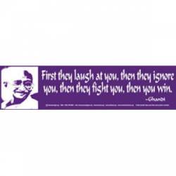 Then You Win Ghandi - Bumper Sticker