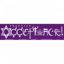 Practice Acceptance - Bumper Sticker