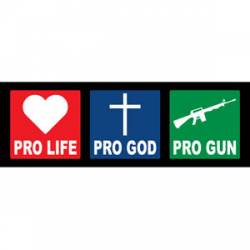 Pro Life Pro God Pro Gun - Bumper Sticker