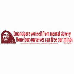 Emancipate Yourself From Mental Slavery Bob Marley - Bumper Sticker