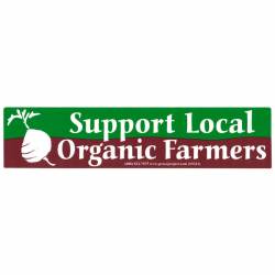 Support Local Organic Farmers - Bumper Sticker