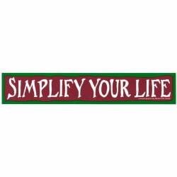 Simplify Your Life - Bumper Sticker