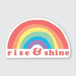 Rise & Shine Rainbow - Vinyl Sticker