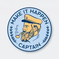 Make It Happen Captain - Vinyl Sticker