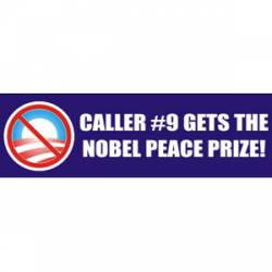 Wins Nobel Peace Prize - Bumper Sticker