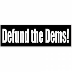 Defund The Dems - Bumper Sticker
