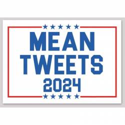 Donald Trump Mean Tweets 2024 White - Vinyl Sticker