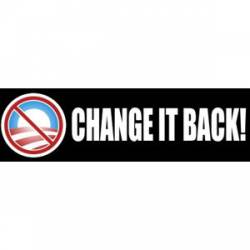 Change It Back - Bumper Sticker
