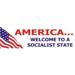 Welcome To Socialism - Bumper Sticker