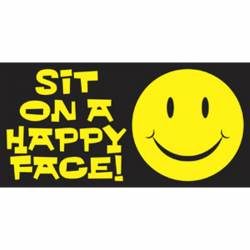 Sit On A Happy Face - Sticker