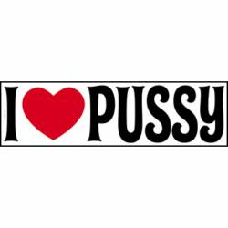 I Love Pussy - Vinyl Sticker