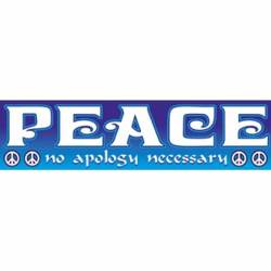 Peace Signs No Apology Necessary - Vinyl Sticker