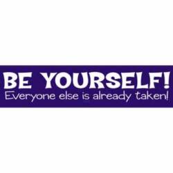 Be Yourself Everyone Else Is Already Takine Purple & White - Vinyl Sticker