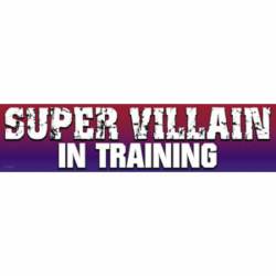Super Villain In Training - Vinyl Sticker