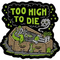 Killer Acid Too High To Die - Vinyl Sticker